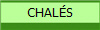 CHALÉS